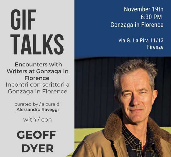 Geoff Dyer, GIF Talks, Encounters with Writers at Gonzaga in Florence