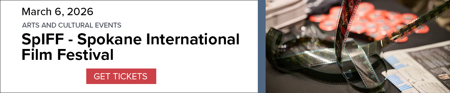 Banner for Spokane International Film Festival (SpIFF) on March 6, 2026, with an image of film from a reel piling up on a surface, and a 'Get Tickets' button.